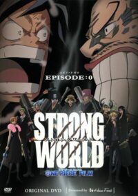 Strong World Episode 0